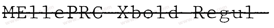 MEllePRC-Xbold Regul字体转换